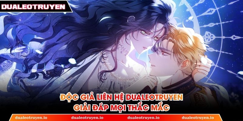 Đọc giả liên hệ Dualeotruyen giải đáp mọi thắc mắc